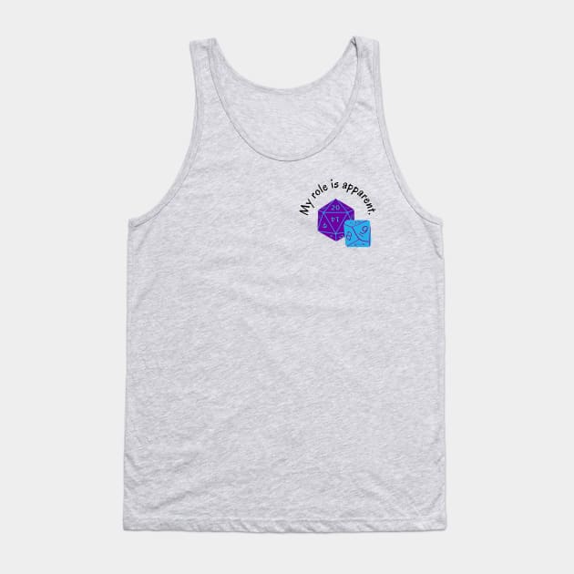 My Role Here is Apparent Funny Parent Humor / Dad Joke Gamer Dice Pocket Version (MD23Frd012a2) Tank Top by Maikell Designs